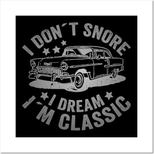 I Don´t Snore I Dream I´m Classic Funny Car Graphic Posters and Art